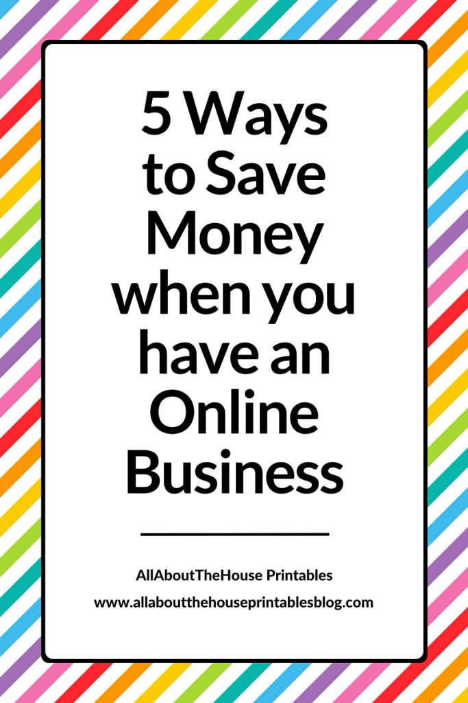 5 ways to save money when you have an online business reduce transaction fees credit card paypal tips allaboutthehouse printables ecommerce