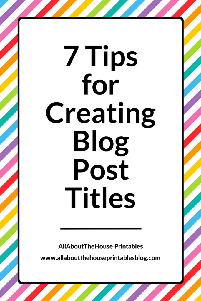 7 Tips for creating blog post titles how to come up with blog headlines blog post title prompts