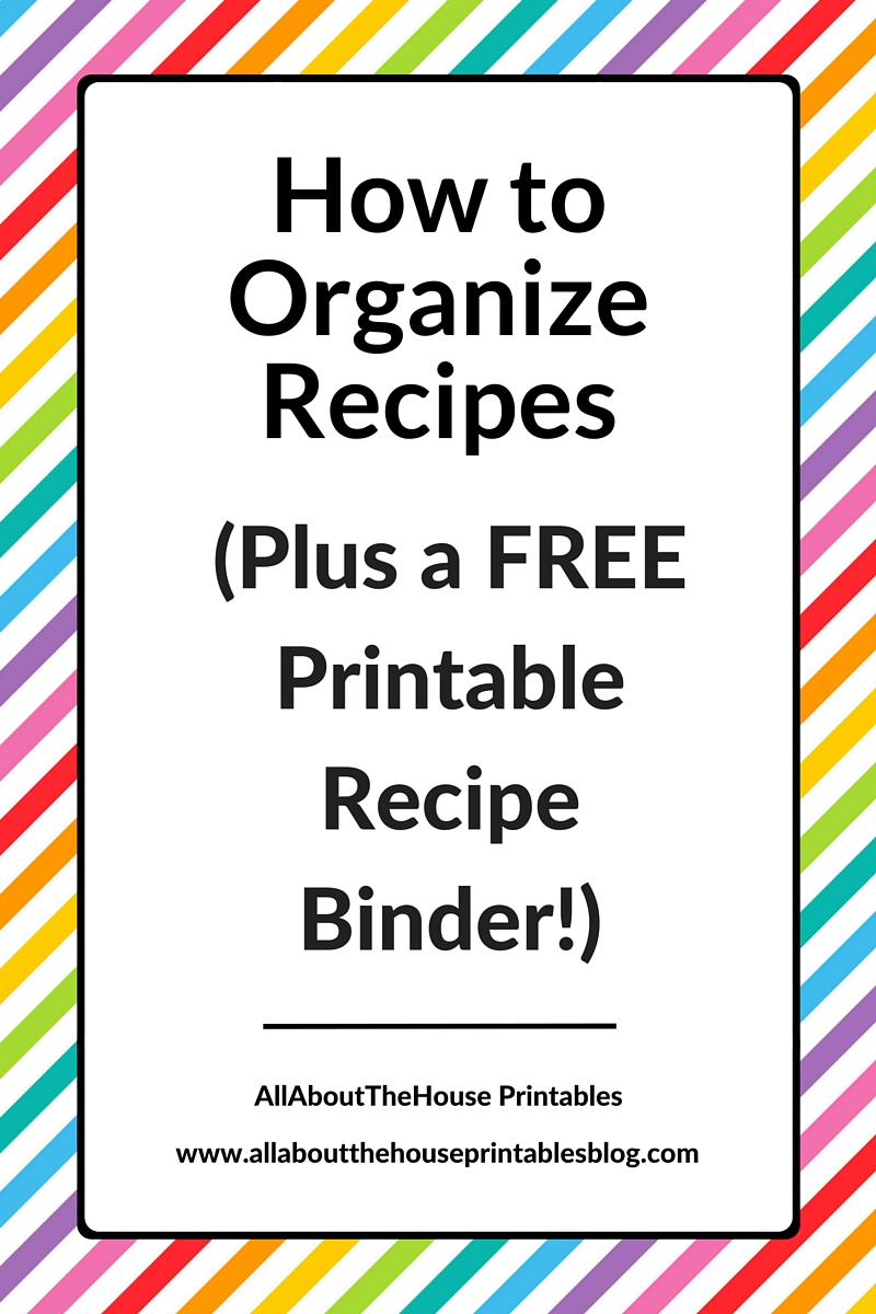 How To Organize Recipes Plus A Free Printable Recipe Binder All About Planners