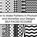 How to Make Patterns in Photoshop and Monetize Your Designs (my new Ecourse!)