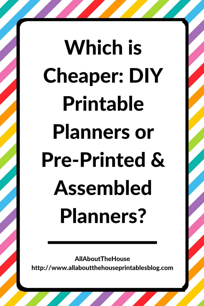 Which is Cheaper: DIY Printable Planners or Pre-Printed &amp; Assembled ...