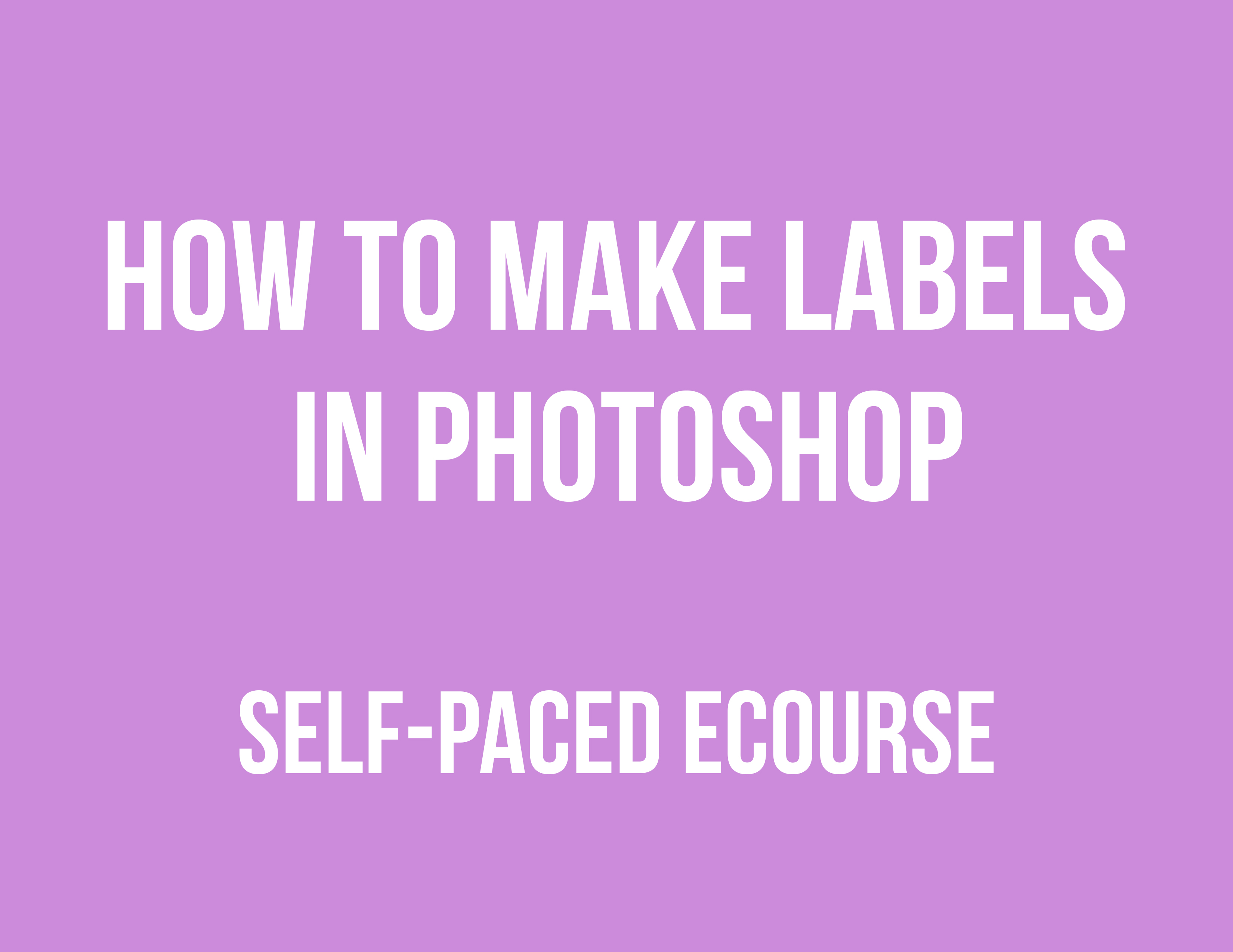 how to make labels in photoshop video tutorial how to make printables ecourse workshop address labels wraps gift label pantry organization how to make stickers