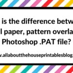What is the difference between a digital paper, pattern overlay and Photoshop .PAT file?