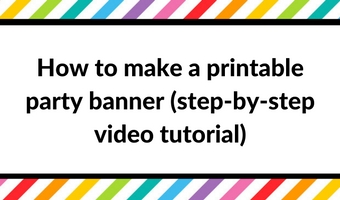 How to make a party banner in Photoshop (How to make party printables), DIY