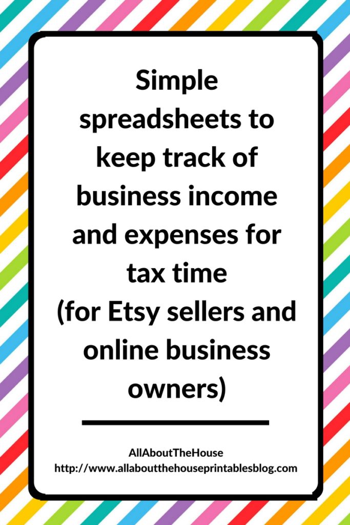 Simple spreadsheets to keep track of business income and expenses for tax time for etsy sellers, shop, online business