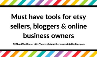 Must have tools for Etsy sellers, bloggers & creative online business owners