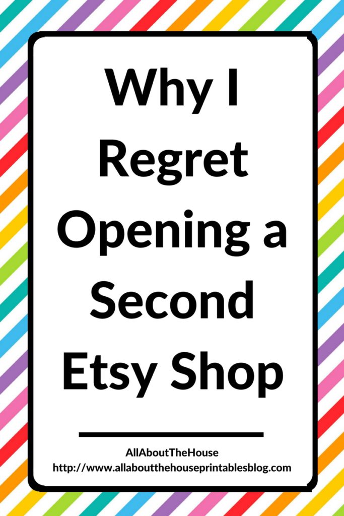 why i regret opening a second etsy shop why your shouldn't have multiple etsy shops management procs and cons 6 figure seller