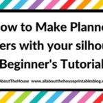 How to make planner stickers for free using Silhouette Studio (Introduction – Video Tutorial)