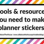 How to make your own planner stickers: the tools and resources you need