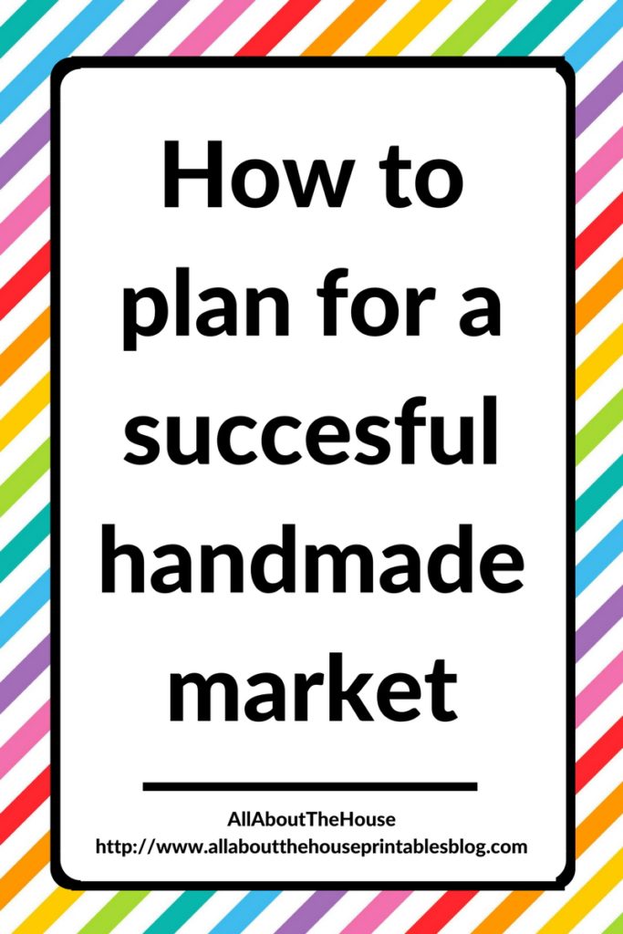 how to plan for a successful handmade market craft show trade show fair creative business etsy tips increase sales side hustle
