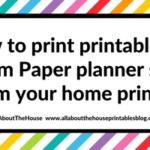How to print printables at Plum Paper planner size from your home printer (step by step tutorial)