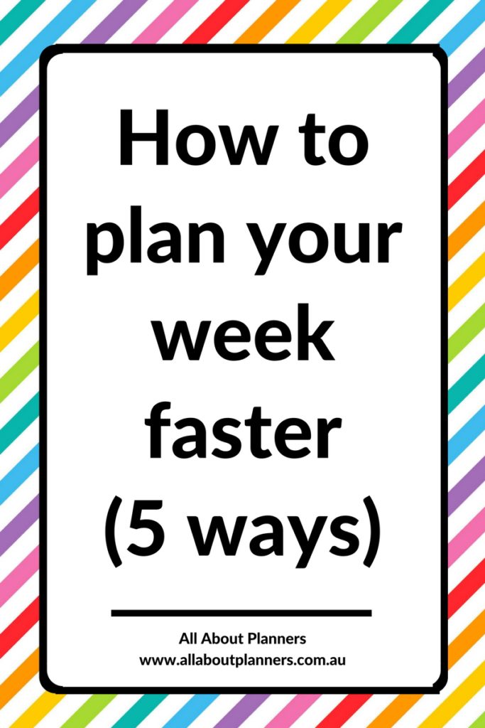 how to plan your week faster methods tips inspiration ideas weekly planning habit tracker color coding how to choose a planner