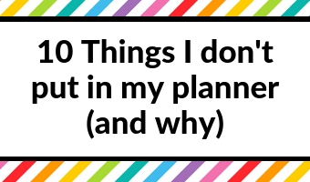 things i don't put in my planner why how to set up a new planner ideas tips inspiration use it effectively get the most out of