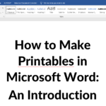 How to make planner printables using Microsoft Word: An Introduction