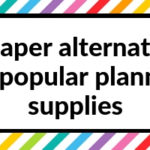 7 Cheaper alternatives to popular (but expensive) planner supplies