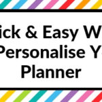 7 Quick & Easy Ways to Personalise Your Planner