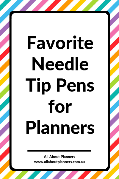 favorite needle tip pens for planners agenda organizer color coding needle tip rainbow gel recommended all about planners