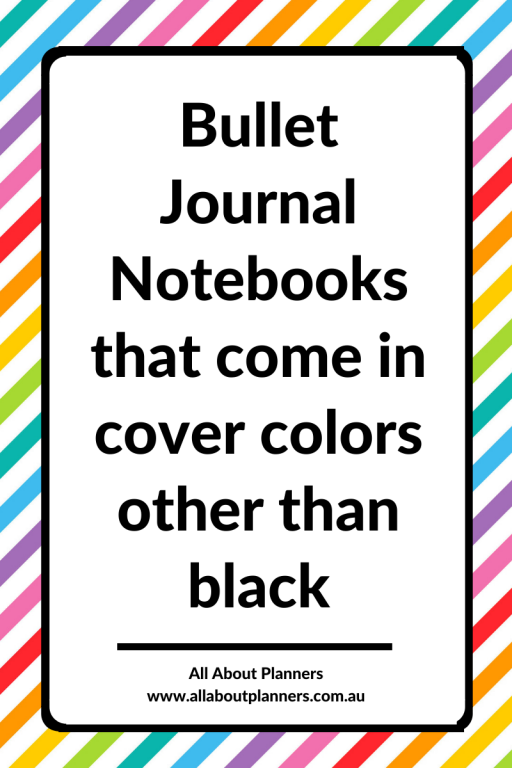 bullet journal notebooks that come in cover colors other than black