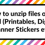 How to unzip files on an iPad (Printables, Digital Planner Stickers etc.)