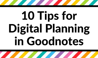 10 Useful Tips for Digital Planning using Goodnotes