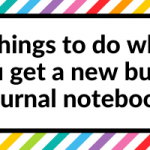 5 Things to do when you get a new bullet journal notebook