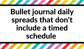 bullet journal daily spreads that don't include a timed schedule section bujo inspiration layouts ideas all about planners