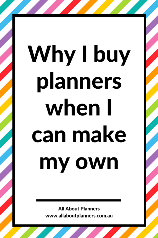 why i buy planners when i can make my own paper planner versus diy printable pros and cons cost all about planners