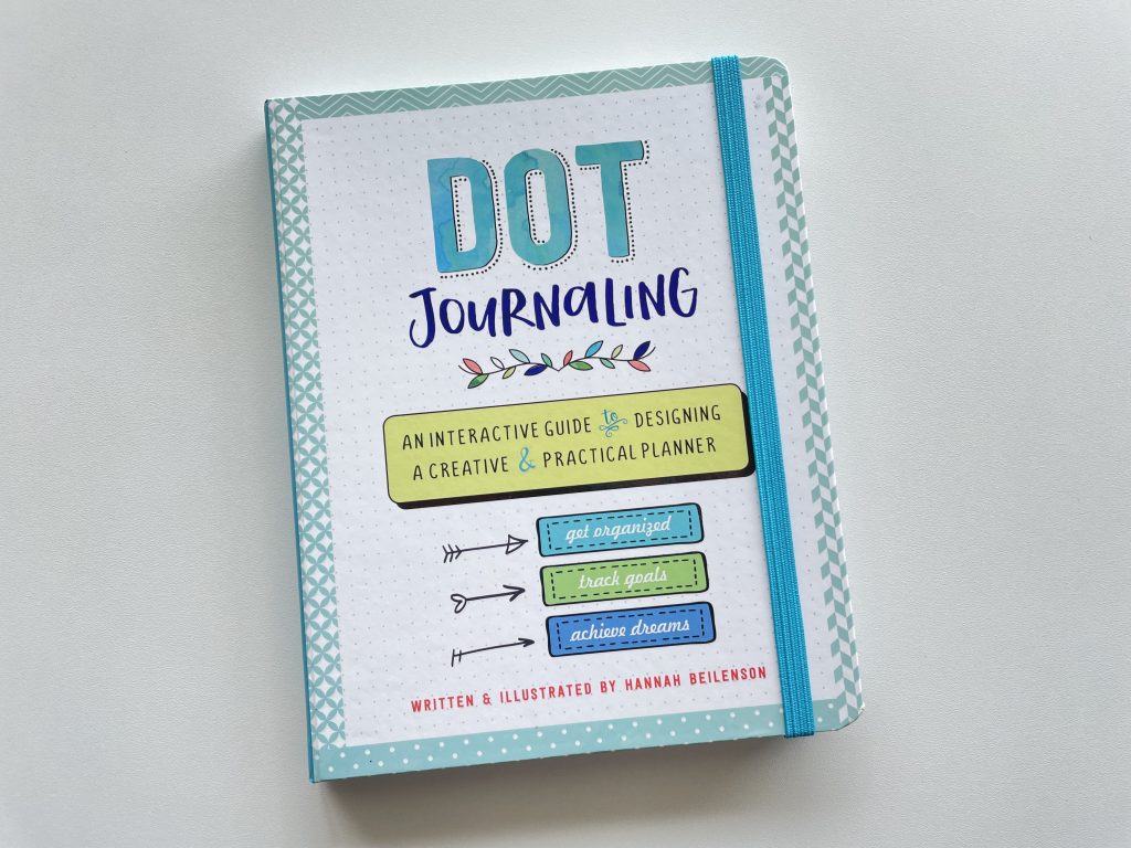 dot journaling book by Hannah Beilenson review introduction to bullet journaling for newbies beginners tips layout ideas