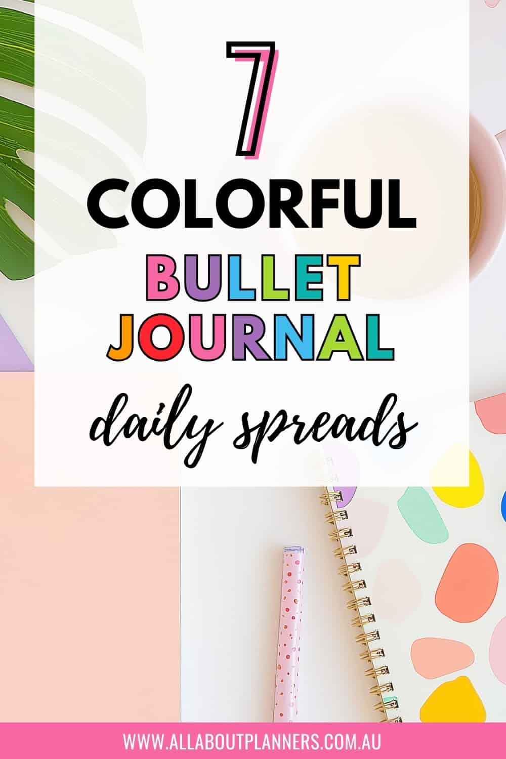 bullet journal colorful daily spread ideas inspiration tips hacks day to a page layouts with schedule checklist productivity work day washi tape