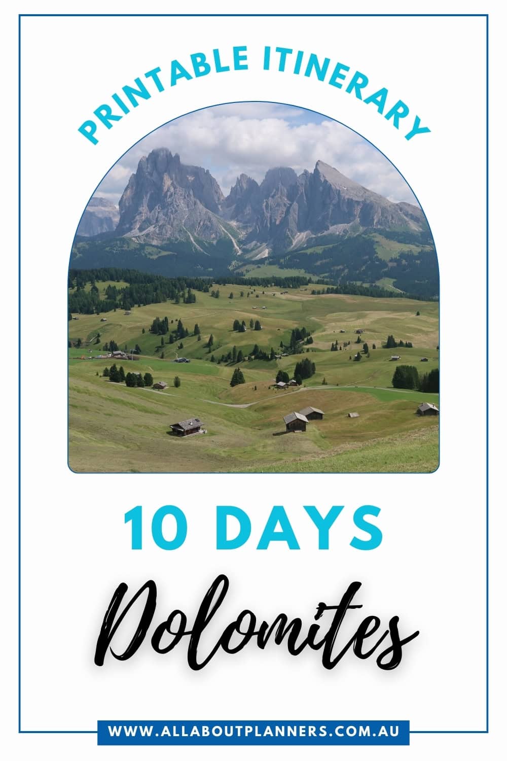 10 day dolomites itinerary free download printable vacation planner where to stay cortina d'ampezzo ortisei selva di val gardena