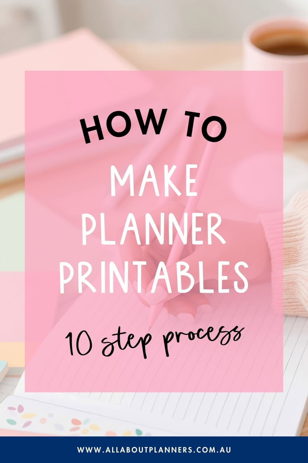 how to make planner printables 10 step process behind making a printable planner weekly layouts in canva inspiration ideas diy