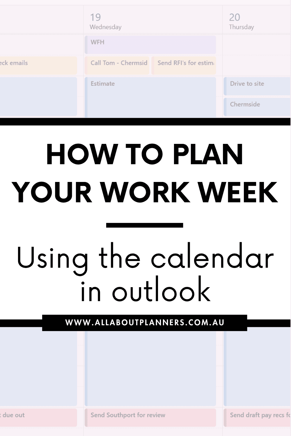 how to organise your work schedule in Outlook, time blocking for better work productivity, how to plan tasks and meetings in Outlook