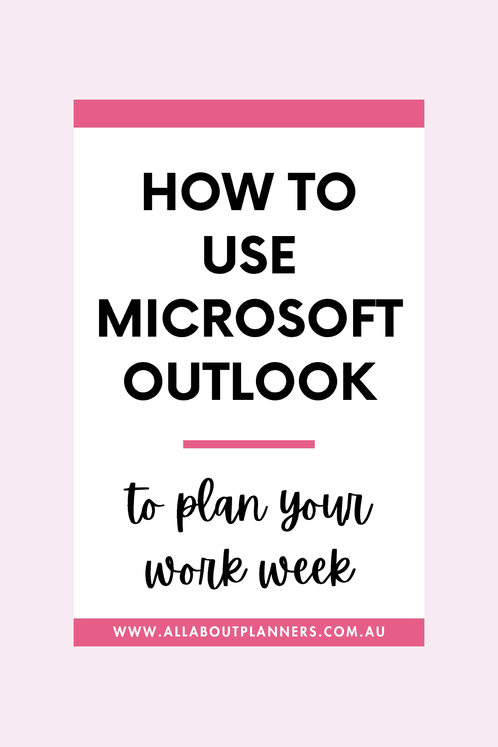 how to use Microsoft Outlook for time management, Outlook calendar time blocking for work, weekly productivity planning with Outlook